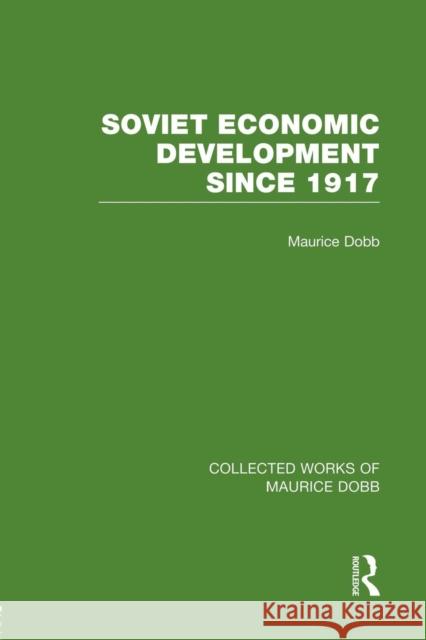 Soviet Economic Development Since 1917 Maurice Dobb 9780415751452 Routledge