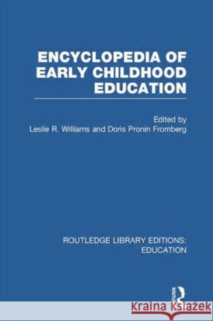 Encyclopedia of Early Childhood Education Doris Pronin Fromberg Leslie R. Williams 9780415753395 Routledge