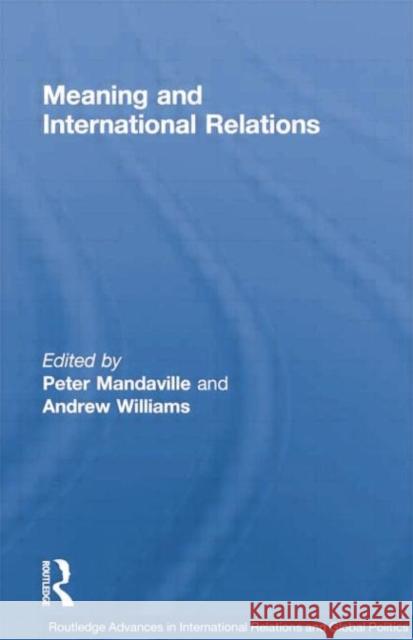 Meaning and International Relations Peter Mandaville Andrew Williams 9780415753500