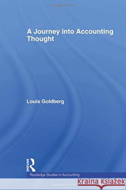 A Journey Into Accounting Thought Louis Goldberg Stewart Leech 9780415753531 Routledge