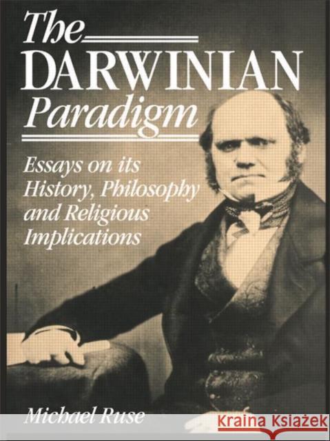 The Darwinian Paradigm Michael Ruse 9780415754996 Routledge