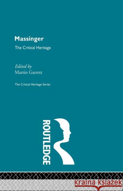 Massinger Dr Martin Garrett Martin Garrett 9780415755238 Routledge