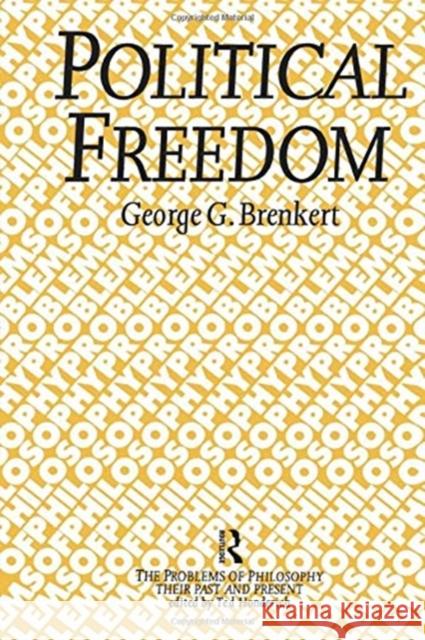 Political Freedom George G. Brenkert 9780415755245 Routledge