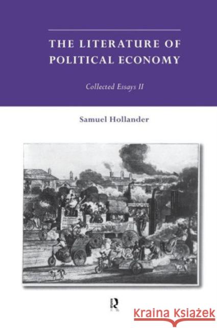 The Literature of Political Economy: Collected Essays II Samuel Hollander 9780415756426