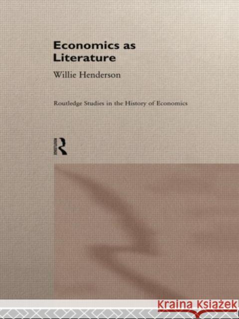 Economics as Literature William Henderson 9780415756563
