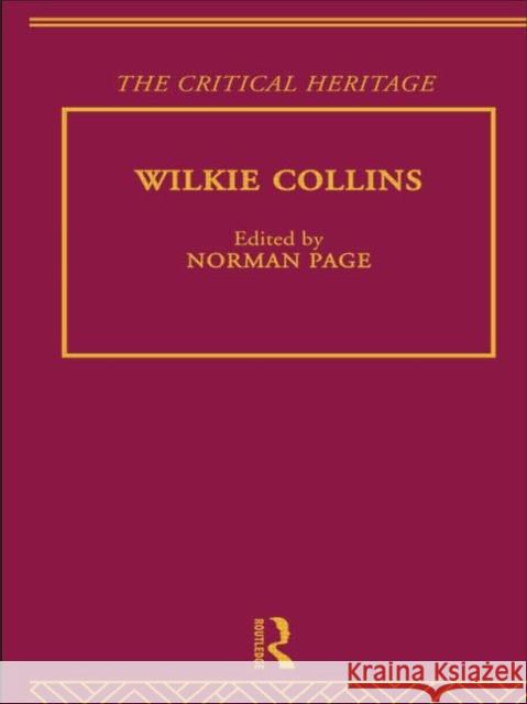 Wilkie Collins: The Critical Heritage Norman Page 9780415756778