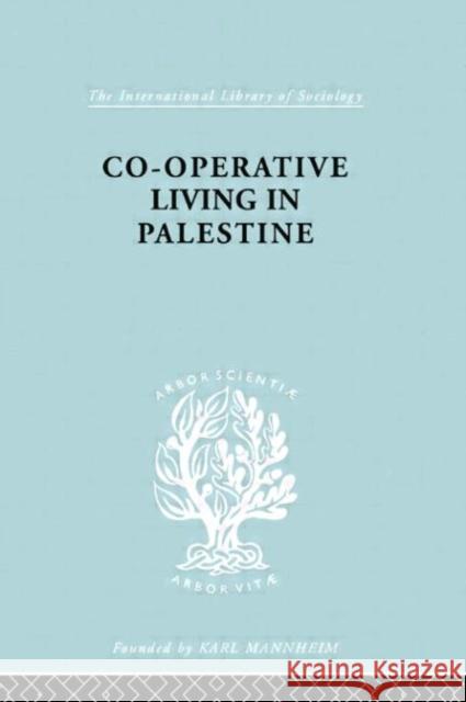 COOP Living Palestine Ils 106 Henrik F. Infield 9780415757379 Routledge