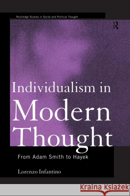 Individualism in Modern Thought: From Adam Smith to Hayek Infantino, Lorenzo 9780415757522