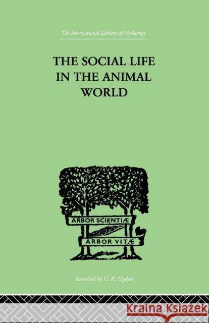 The Social Life in the Animal World Alverdes Fr 9780415757928