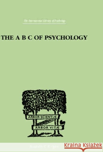 The A B C of Psychology Ogden C. K. 9780415758017 Routledge