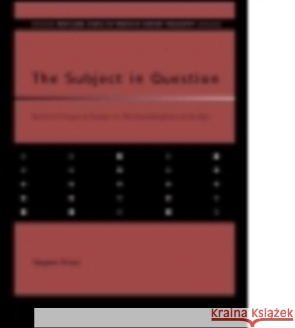 The Subject in Question: Sartre's Critique of Husserl in the Transcendence of the Ego Stephen Priest 9780415758192 Routledge