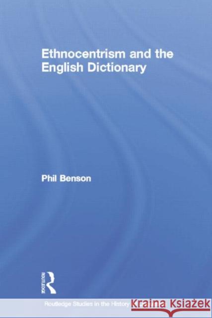 Ethnocentrism and the English Dictionary Phil Benson 9780415758239 Routledge