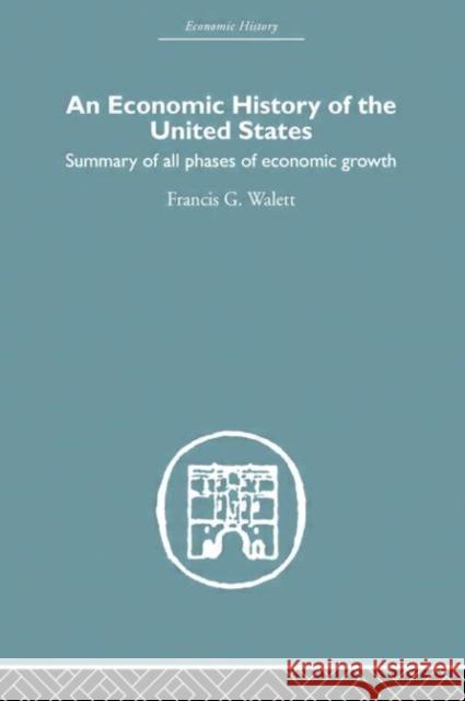 An Economic History of the United States Since 1783 Peter D. Jones 9780415759236 Routledge