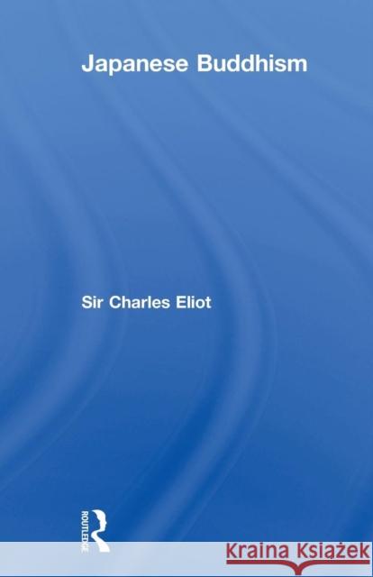 Japanese Buddhism Sir Charles Eliot 9780415759878 Routledge