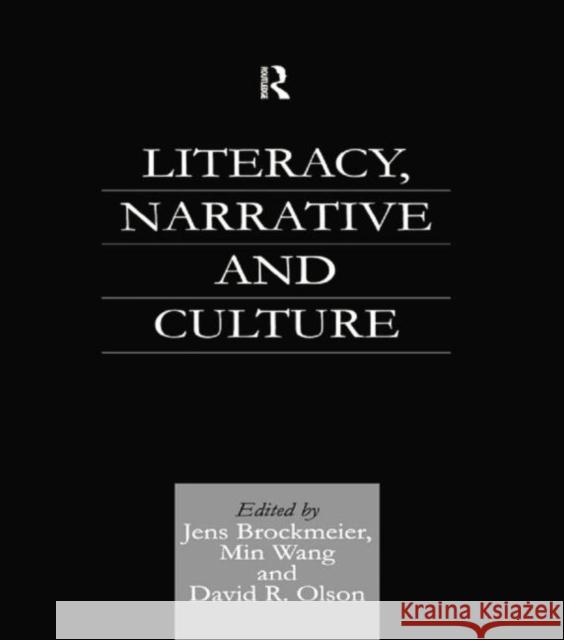 Literacy, Narrative and Culture Jens Brockmeier David R. Olson Min Wang 9780415760027