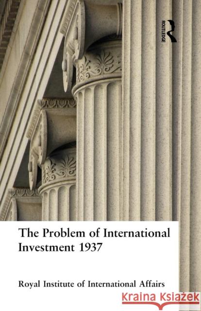 Problem International Investment Royal Institute of International Affairs 9780415760362 Routledge