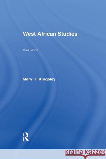 West African Studies Mary Kingsley 9780415760867 Routledge