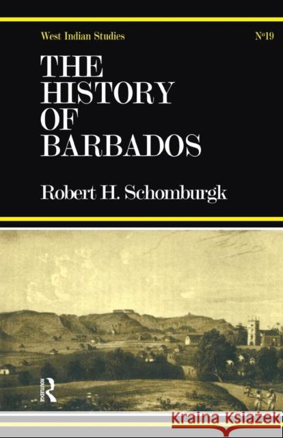 History of Barbados Sir Robert Schomburg 9780415761017 Routledge