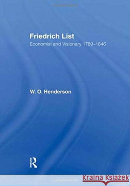 Friedrich List: Economist and Visionary 1789-1846 William Henderson 9780415761178