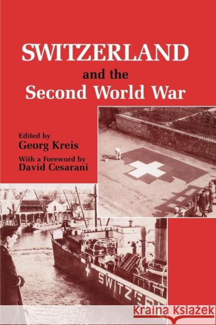 Switzerland and the Second World War Georg Kreis 9780415761222