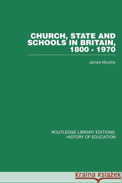 Church, State and Schools James Murphy 9780415761758