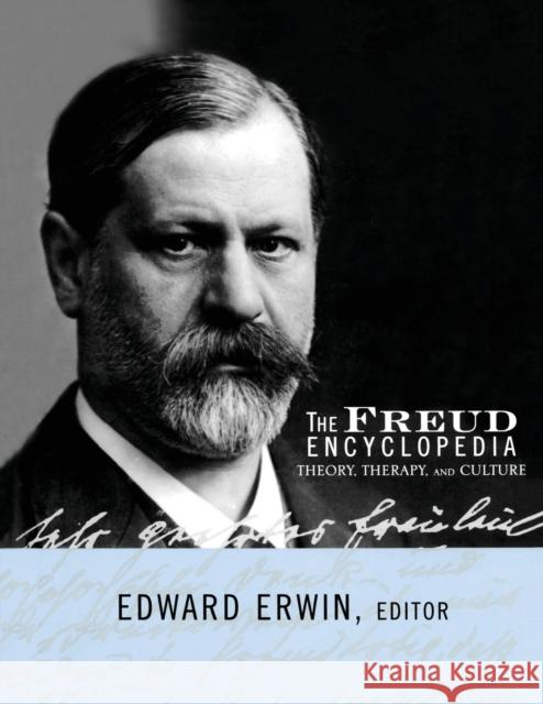 The Freud Encyclopedia: Theory, Therapy, and Culture Edward Erwin   9780415762335