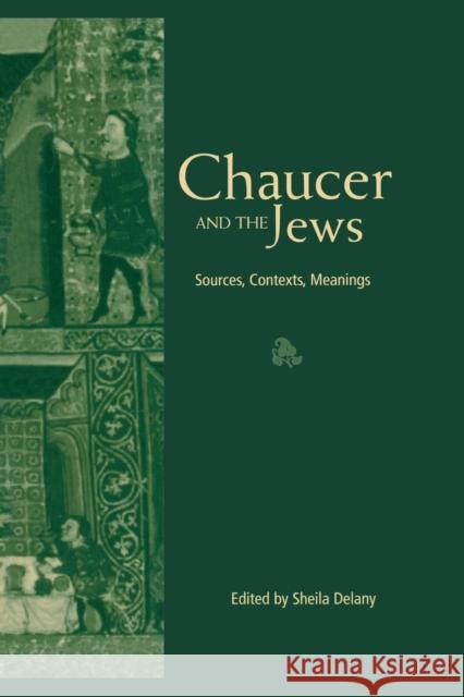 Chaucer and the Jews Sheila Delany   9780415762359