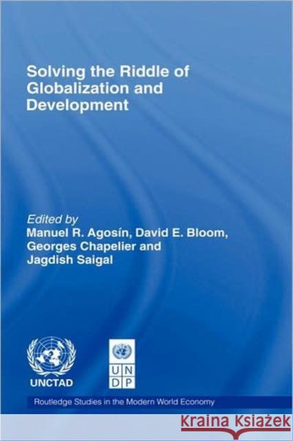 Solving the Riddle of Globalization and Development Manuel Agoson 9780415770316 Routledge