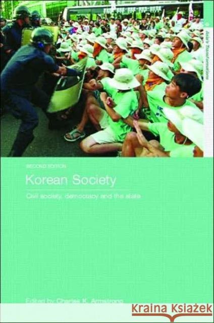 Korean Society: Civil Society, Democracy and the State Armstrong, Charles 9780415770583