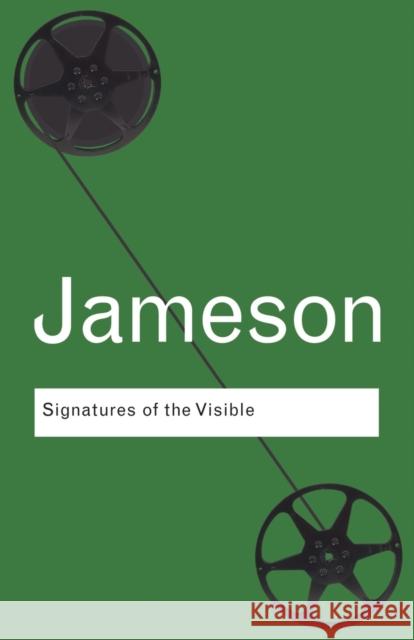 Signatures of the Visible Fredric Jameson 9780415771610