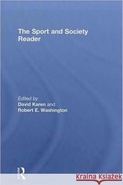 The Sport and Society Reader David Karen Robert E. Washington  9780415772488 Taylor & Francis