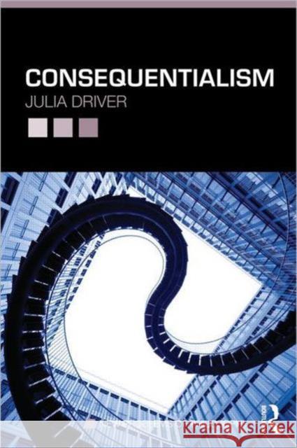 Consequentialism Julia Driver 9780415772587