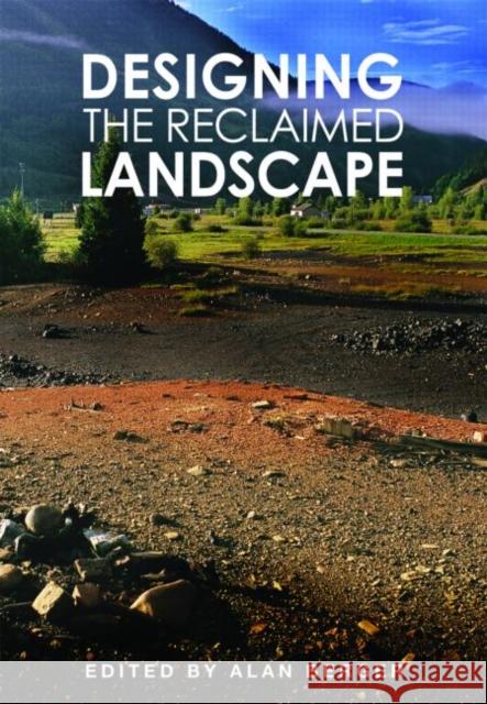 Designing the Reclaimed Landscape M. Berge 9780415773034 Routledge