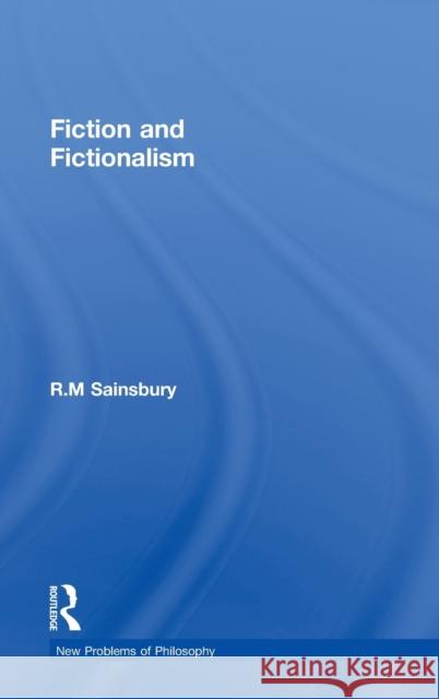 Fiction and Fictionalism Mark Sainsbury   9780415774345