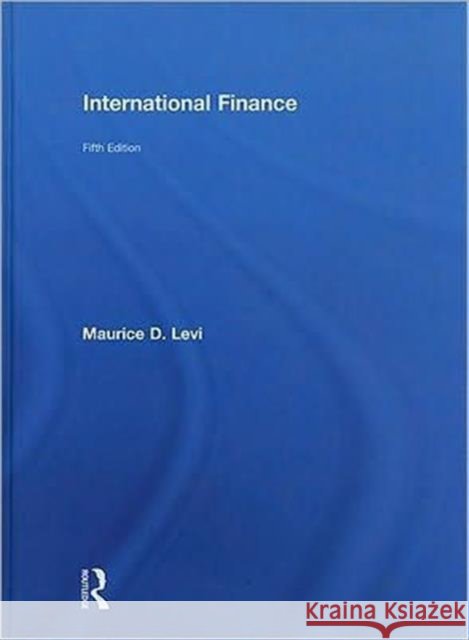 International Finance Maurice D. Levi   9780415774581 Taylor & Francis