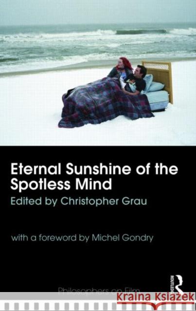 Eternal Sunshine of the Spotless Mind Christopher Grau 9780415774666 0
