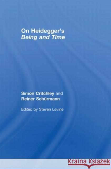 On Heidegger's Being and Time Sch??rmann Reine                         Reiner Sch'urmann Schurmann Reine 9780415775953 Routledge