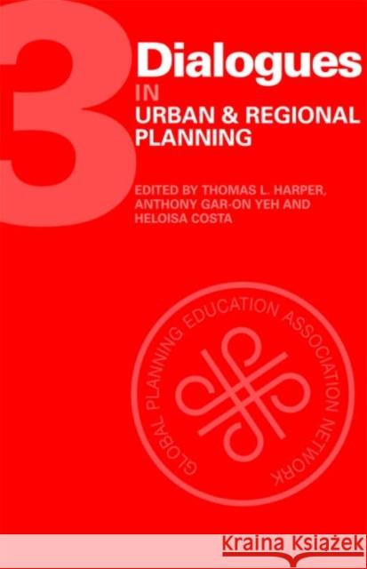 Dialogues in Urban and Regional Planning: Volume 3 Harper, Thomas 9780415776233 Routledge