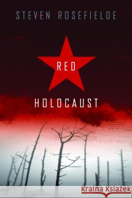 Red Holocaust Steven Rosefielde 9780415777575 0