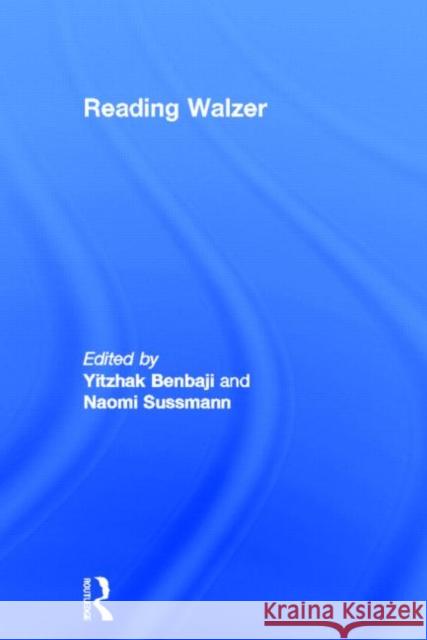 Reading Walzer Yitzhak Benbaji Naomi Sussmann 9780415780308 Routledge