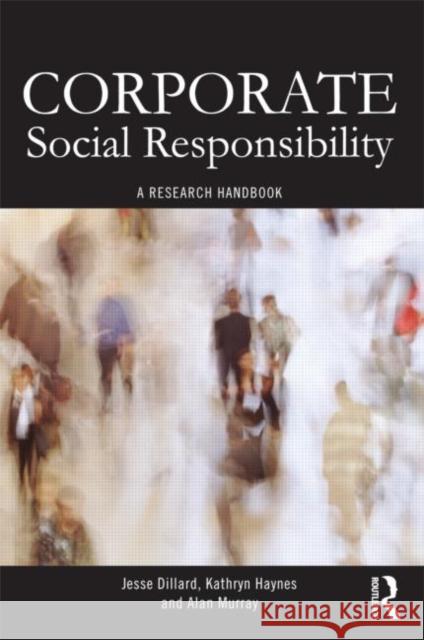 Corporate Social Responsibility: A Research Handbook Haynes, Kathryn 9780415781718 0