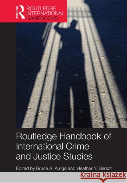 The Routledge Handbook of International Crime and Justice Studies  9780415781787 Routledge International Handbooks