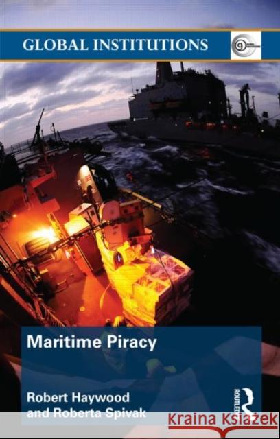 Maritime Piracy Robert Haywood   9780415781985