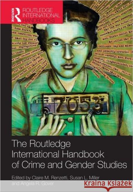 Routledge International Handbook of Crime and Gender Studies Claire M. Renzetti Susan Miller Angela Gover 9780415782166 Routledge