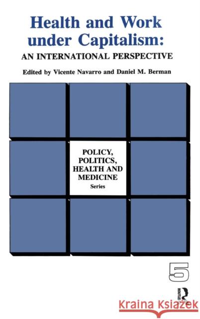 An International Perspective: An International Perspective Vicente Navarro Daniel M. Berman 9780415785563 Routledge