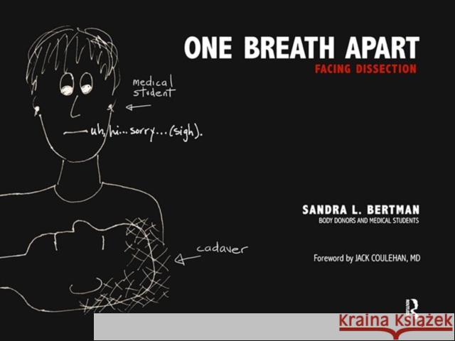 One Breath Apart: Facing Dissection Sandra L. Bertman 9780415786140 Routledge