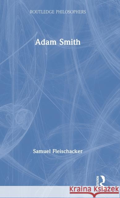 Adam Smith Samuel Fleischacker 9780415787567