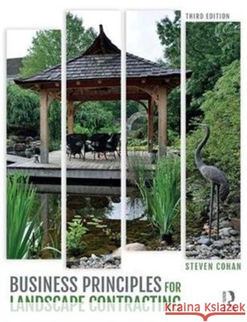 Business Principles for Landscape Contracting Steve Cohan 9780415788199 Routledge