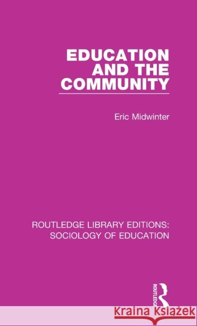 Education and the Community Eric Midwinter 9780415788809