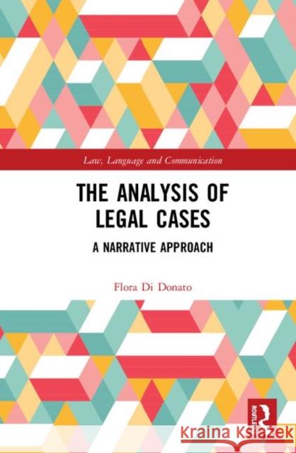Legal Case Analysis: A Narrative Approach Flora D 9780415788939 Routledge